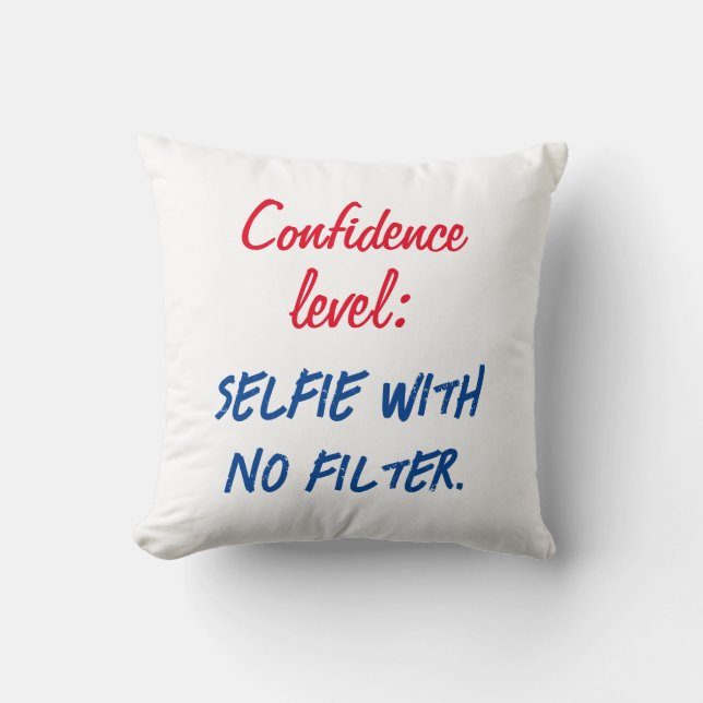 Coussin Niveau de confiance : Selfie sans filtre (Recto)