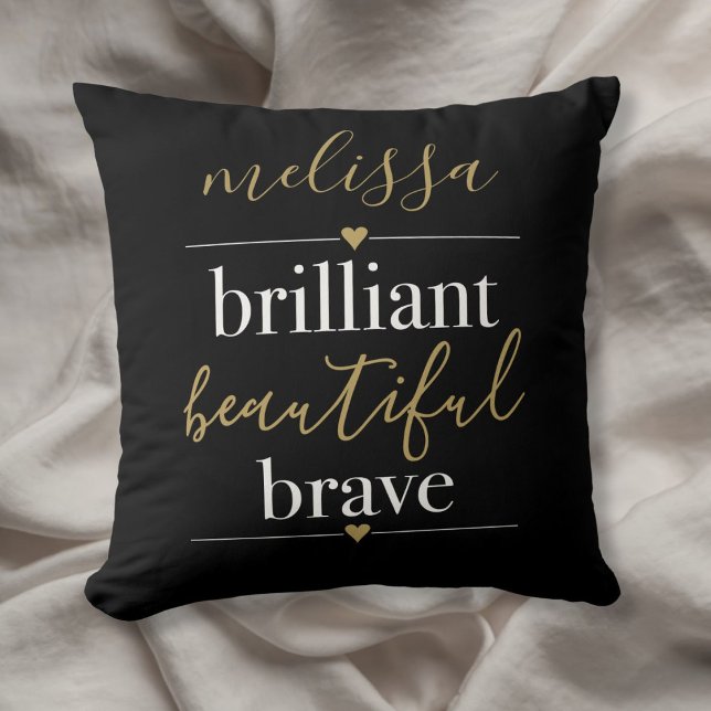 Coussin Nom personnalisé Brillant Belle Brave (Personalized Name Brilliant Beautiful Brave Throw Pillow)