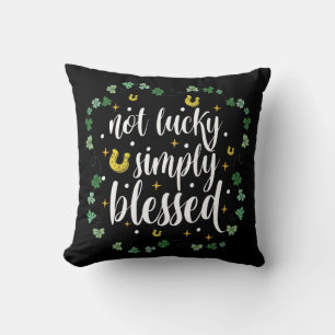 Coussin Not Lucky Simply Blessed St Patrick's Day