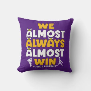 Coussin Nous gagnons presque toujours le Vikings football