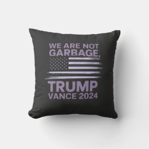 Coussin Nous Ne Sommes Pas Des Ordures : Trump Vance 2024 