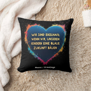 Coussin Nous sommes dégoûtants quand nous donnons à nos en