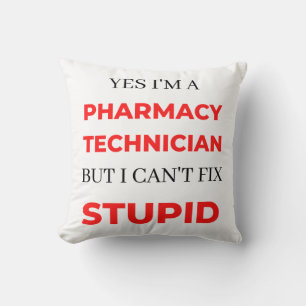 Coussin Oui, je suis un technicien en pharmacie, mais je n