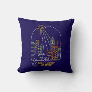 Coussin Pas aujourd'hui les aliens
