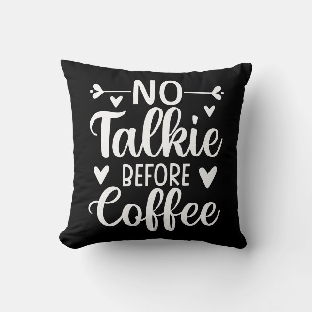 Coussin Pas de tarte avant le café (Recto)