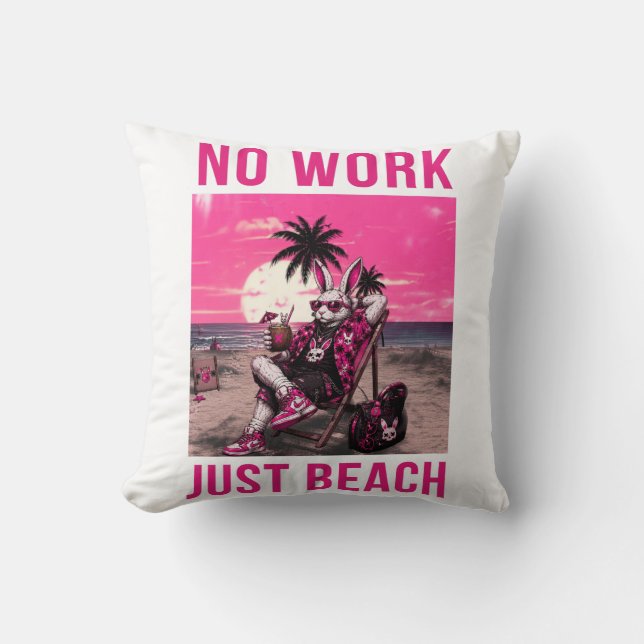 Coussin Pas de travail, juste la plage (Recto)
