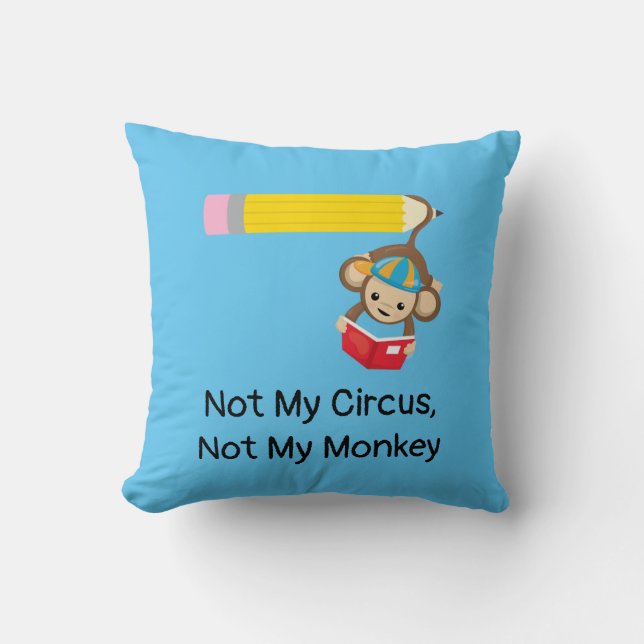 Coussin Pas mon cirque, pas mon singe (Recto)