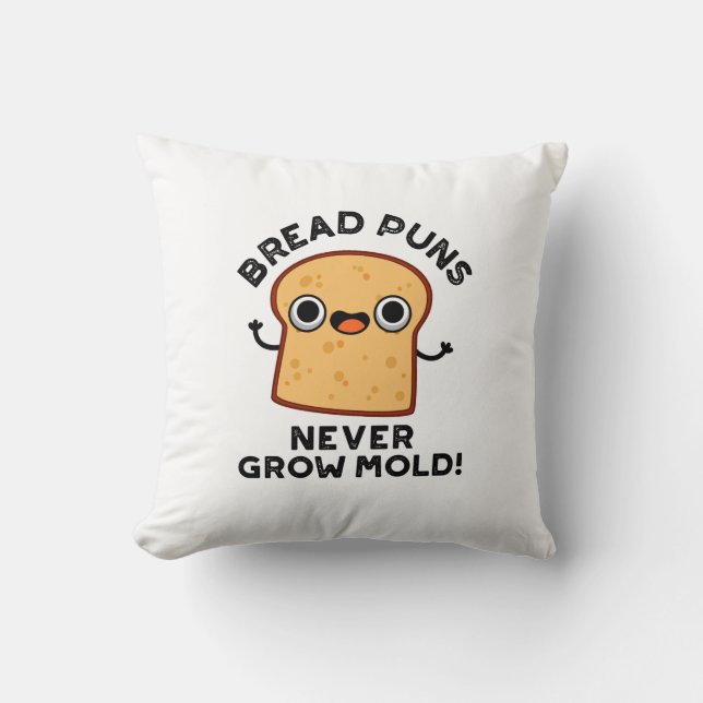Coussin Pâtes de pain ne jamais pousser Moisissure amusant (Recto)