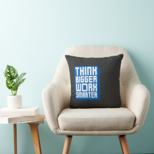 Coussin Pensez plus grand Travaillez plus dur
