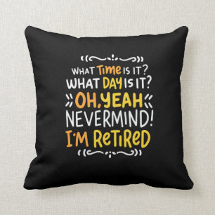 Coussin Pension - Quelle Heure Est-Ce ? Je suis retraité