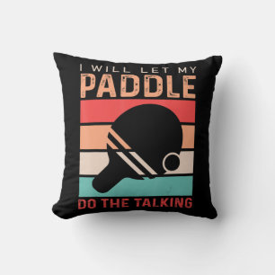 Coussin Ping Pong Je vais laisser ma Paddle faire la confé