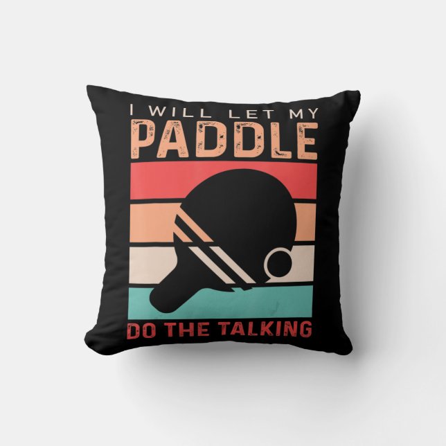 Coussin Ping Pong Je vais laisser ma Paddle faire la confé (Recto)