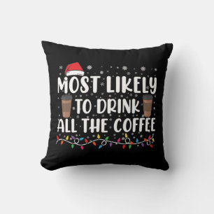 Coussin Plus susceptible de boire tout le café Noël 