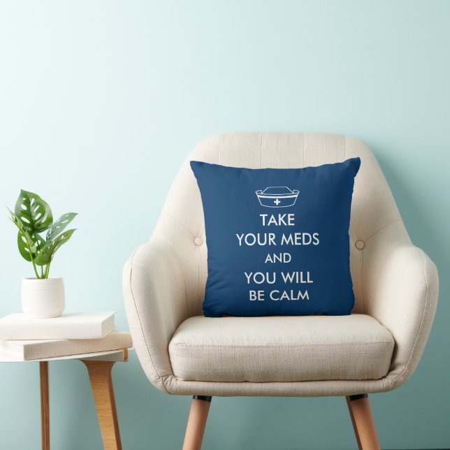 Coussin Prenez Vos Mèdes Et Vous Serez Calme (Chaise)