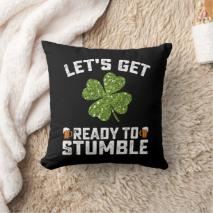 Coussin Préparons-nous à trébucher Funny St Patrick's Day