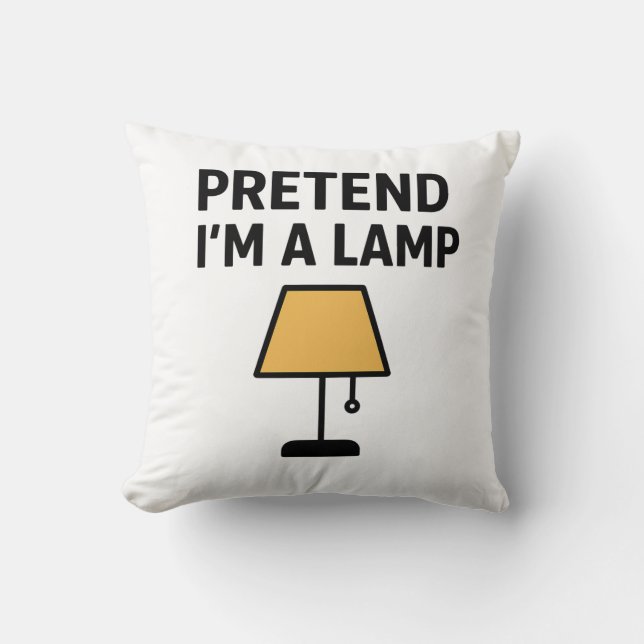 Coussin Pretend I’m A Lamp Funny Illustrated Throw Pillow (Recto)