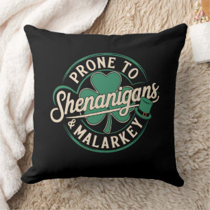 Coussin Prone To Shenanigans & Malarkey St Patrick's Day