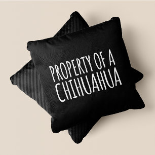 Coussin Propriété D'Un Chihuahua Chic, Cute & Funny Noir