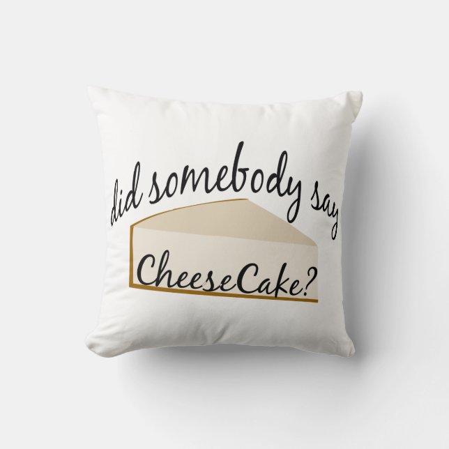 Coussin Quelqu'Un Dit Cheesecake ? (Recto)