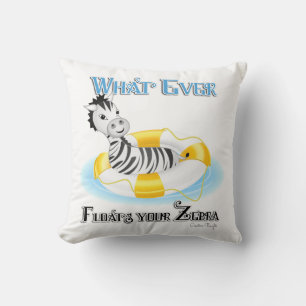 Coussin Quoi qu'il flotte votre Zebra 4