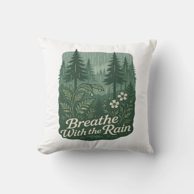 Coussin Rainy Forest Calm – Breathe With the Rain Art (Recto)