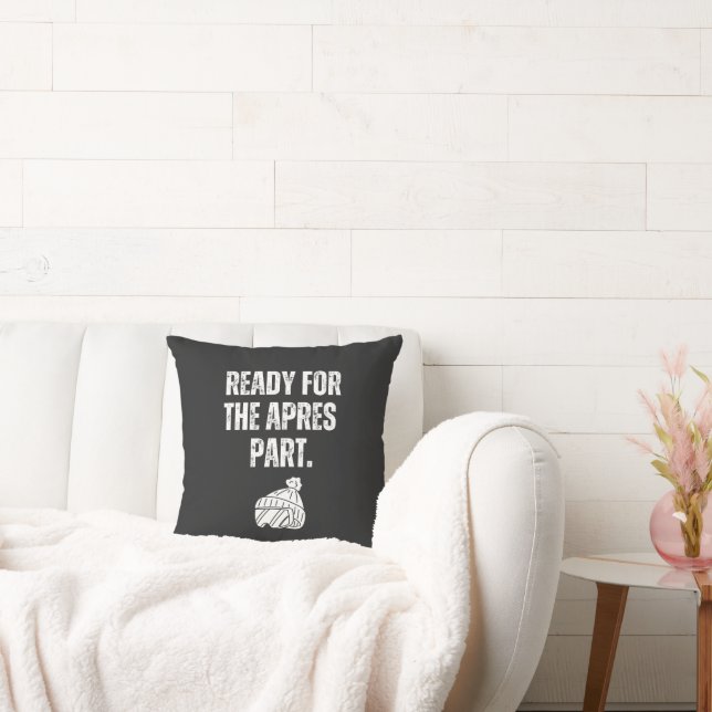 Coussin Ready For the apres part pillow  for skiing lovers (Canapé)