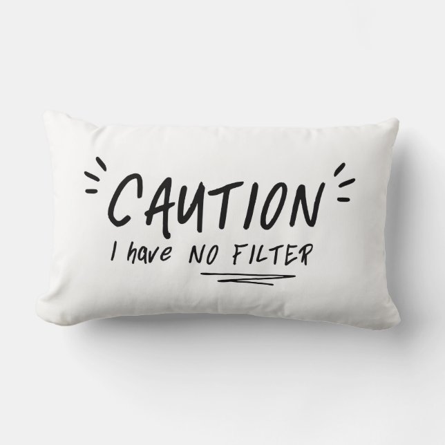 Coussin Rectangle Attention Je N'Ai Pas De Filtre Drôle Citation (Recto)