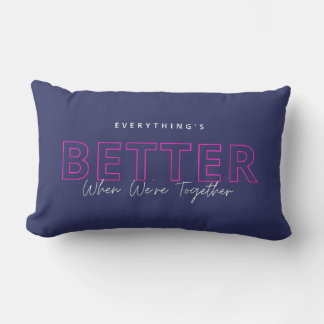 Coussin Rectangle Better When We’re Together Neon Pink Love Quote