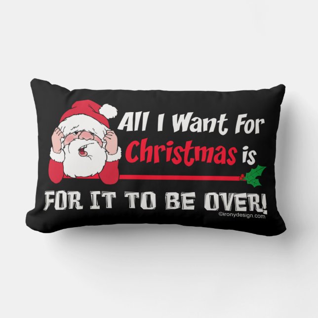 Coussin Rectangle Drôle Tout ce que je veux pour Noël (Recto)
