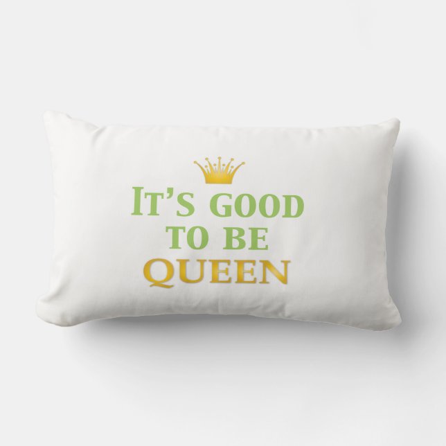 Coussin Rectangle Il est bon d'être reine ! (Recto)