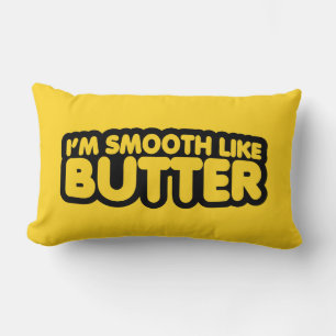 Coussin Rectangle Je suis Smooth Like Butter