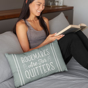 Coussin Rectangle Les signets Sont Pour Les Quitters   Lecture du de