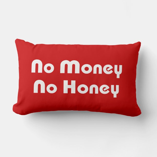 Coussin Rectangle Pas d'argent Pas de miel (Recto)