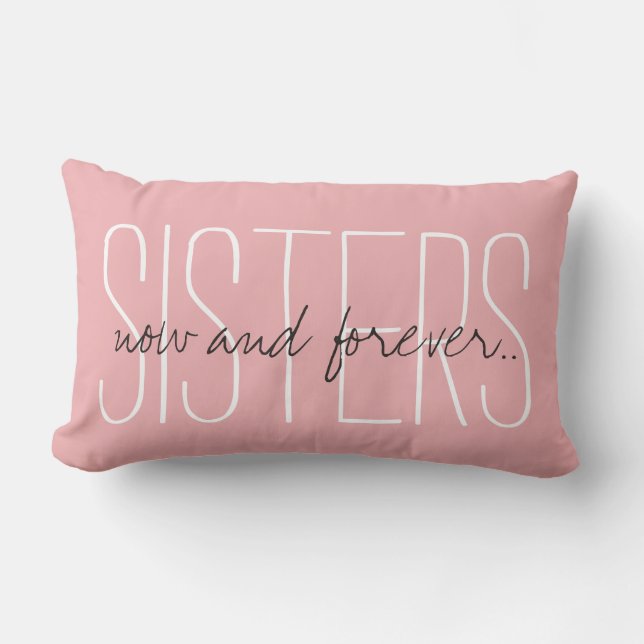 Coussin Rectangle PILLOW_ CHIC " SOEURS… maintenant et pour (Recto)