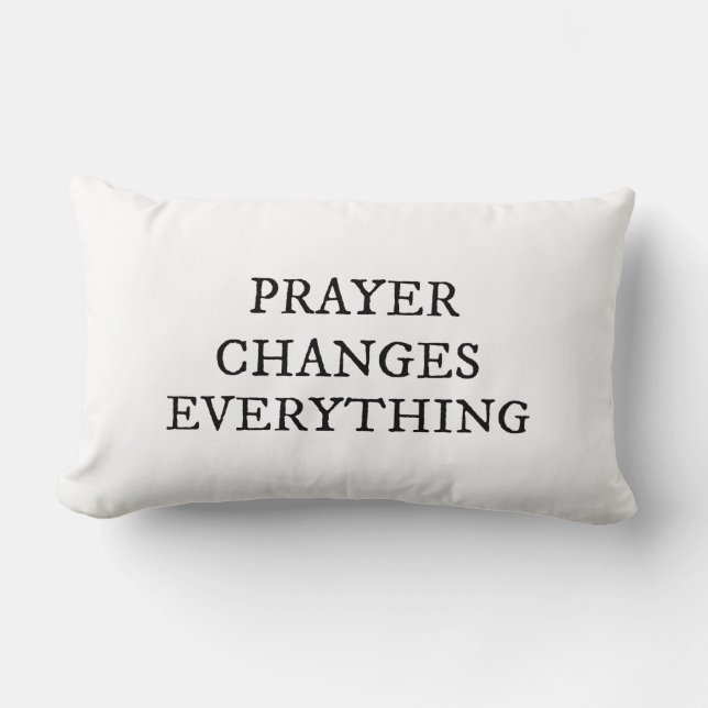 Coussin Rectangle Prayer Changes Everything Christian Quote (Recto)