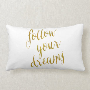 Coussin Rectangle Suivez vos rêves Citation Faux Gold Foil Metallic