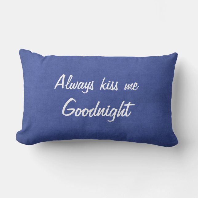 Coussin Rectangle Toujours m'embrasser bonne nuit jeter l'oreiller (Recto)