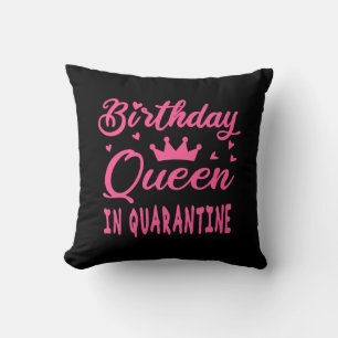 Coussin Reine d'anniversaire en quarantaine