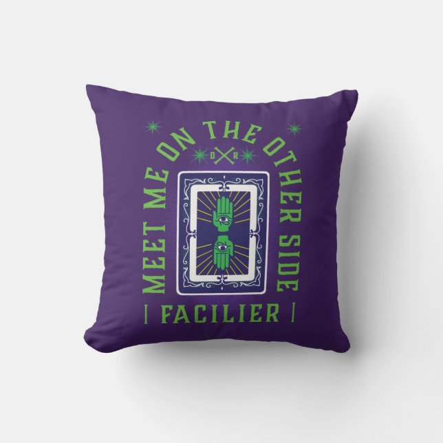 Coussin Rendez-vous de l'autre côté | Facilier (Recto)