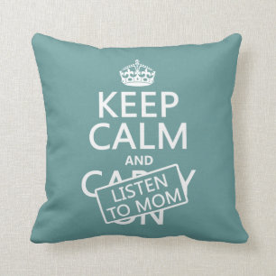 Coussin Restez calme et écoutez maman (dans n'importe que