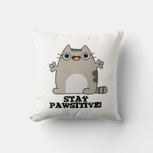 Coussin Restez Paw-sitive Funny Chat Pun