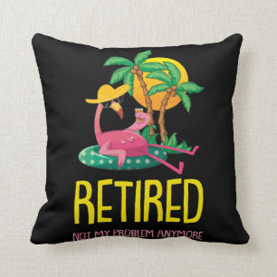 Coussin Retraité Pas Mon Problème Plus De Flamant rose Gra