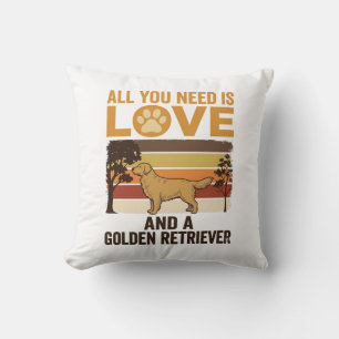 Coussin Retriever doré Tout ce dont vous avez besoin est d