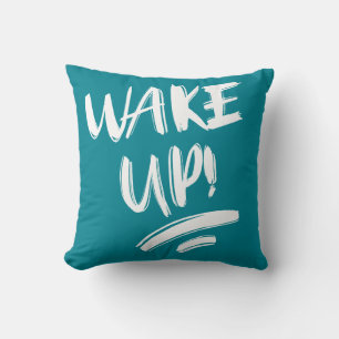 Coussin Réveillez-Vous ! Texte de joli design 