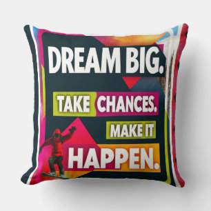 Coussin Rêvez grand, prenez des chances