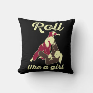 Coussin Roll Like a Girl Brazil Jiu Jitsu BJJ