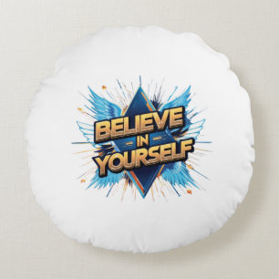 Coussin rond - Croyez en vous-même