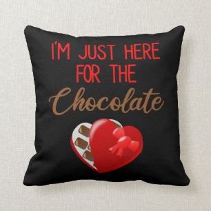 Coussin Saint Valentin, je suis juste là pour le chocolat