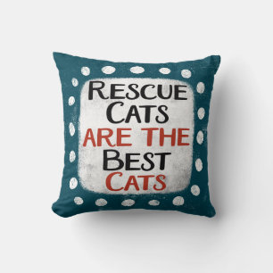 Coussin Secourir Les Chats Sont Les Meilleurs Chats Jeter
