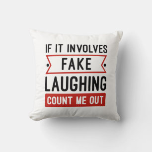 Coussin Si cela implique un faux rire